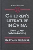 Children's Literature in China: From Lu Xun to Mao Zedong