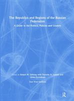 Republics and Regions of the Russian Federation: A Guide to the Politics, Policies and Leaders