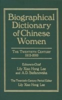 Biographical Dictionary of Chinese Women: v. 2: Twentieth Century