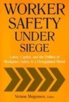 Worker Safety Under Siege