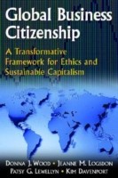 Global Business Citizenship: A Transformative Framework for Ethics and Sustainable Capitalism