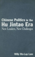 Chinese Politics in the Hu Jintao Era: New Leaders, New Challenges