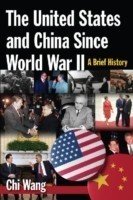United States and China Since World War II: A Brief History