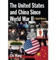 United States and China Since World War II: A Brief History