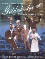 Encyclopedia of the Gilded Age and Progressive Era