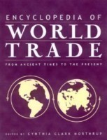 Encyclopedia of World Trade: From Ancient Times to the Present