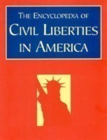 Encyclopedia of Civil Liberties in America