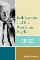 Erik Erikson and the American Psyche