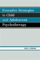 Evocative Strategies in Child and Adolescent Psychotherapy