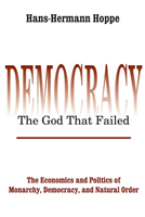 Democracy – The God That Failed