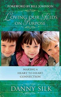 Loving Our Kids on Purpose