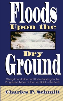 Floods Upon the Dry Ground