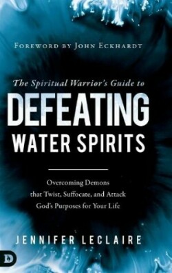 Spiritual Warrior's Guide to Defeating Water Spirits