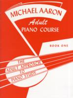 Michael Aaron Adult Piano Course, Book 1