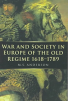 War and Society in Europe of the Old Regime 1618-1789