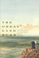 Great Land Rush and the Making of the Modern World, 1650-1900