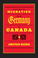 History of Migration from Germany to Canada, 1850-1939