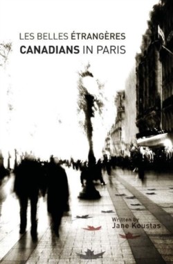 Les Belles Etrangeres Canadians in Paris