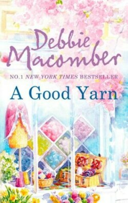 Macomber, Debbie - A Good Yarn