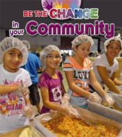 Be The Change For Your Community