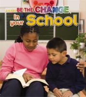 Be The Change For Your School