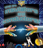 What are insulators and conductors?