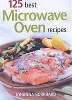 125 Best Microwave Ocen Recipes