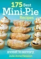 175 Best Mini-Pie Recipes: Sweet to Savory