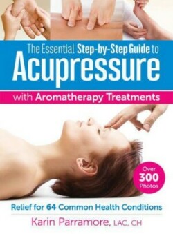 Essential Step-by-Step Guide to Acupressure with Aromatherapy