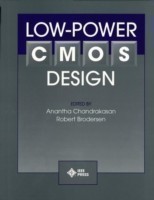 Low-Power CMOS Design  (A Selected Reprint Volume)