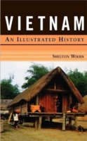 Vietnam: An Illustrated History