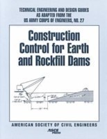 Construction Control for Earth and Rockfill Dams