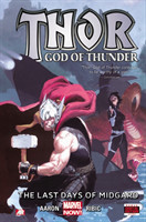 Thor: God Of Thunder Volume 4: Last Days Of Asgard (marvel Now)