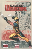 Savage Wolverine - Volume 1: Kill Island (marvel Now)