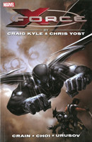 X-force By Craig Kyle & Chris Yost: The Complete Collection Volume 1