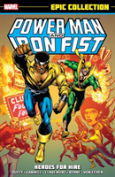 Power Man & Iron Fist Epic Collection: Heroes For Hire