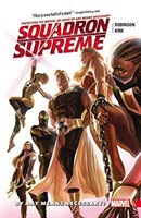 Squadron Supreme Vol. 1: By Any Means Necessary!
