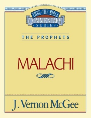 Thru the Bible Vol. 33: The Prophets (Malachi)