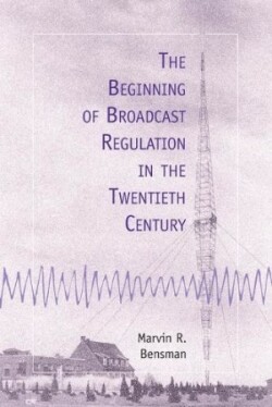 Beginning of Broadcast Regulation in the Twentieth Century