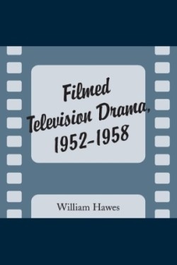 Filmed Television Drama, 1952-1958