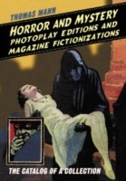 Horror and Mystery Photoplay Editions and Magazine Fictionizations