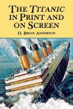 Titanic in Print and on Screen