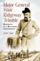 Major General Isaac Ridgeway Trimble