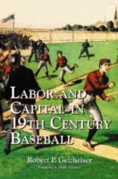 Labor and Capital in 19th Century Baseball