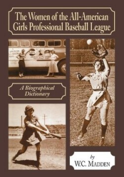 Women of the All-American Girls Professional Baseball League