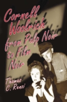 Cornell Woolrich from Pulp Noir to Film Noir