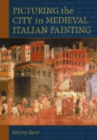 Picturing the City in Medieval Italian Painting