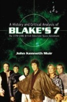 History and Critical Analysis of Blake's 7, the 1978-1981 British Television Space Adventure