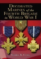 Decorated Marines of the Fourth Brigade in World War I