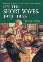 On the Short Waves, 1923-1945